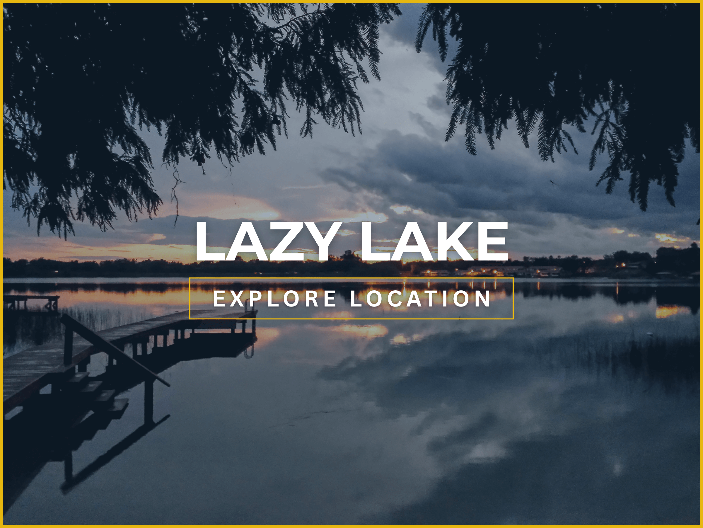 LAZY LAKE